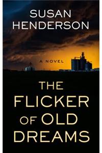 Flicker of Old Dreams
