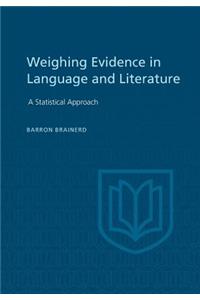 Weighting Evidence in Language and Literature