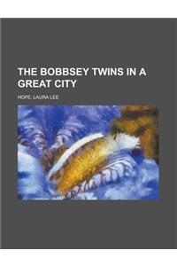 The Bobbsey Twins in a Great City