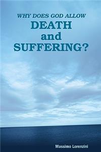 Why Does God Allow Death and Suffering?