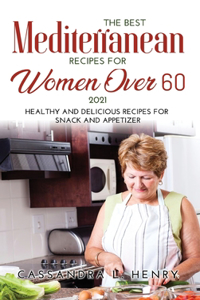 The Best Mediterranean Recipes for Women Over 60 2021