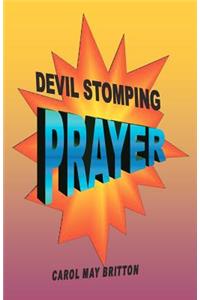 Devil Stomping Prayer