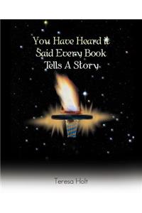 You Have Heard It Said Every Book Tells a Story
