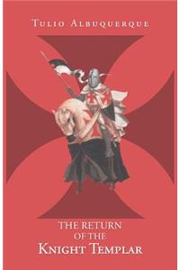 Return of the Knight Templar