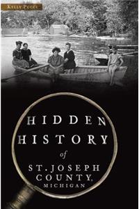 Hidden History of St. Joseph County, Michigan