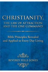 Christianity, the Law of Attraction and the One Command
