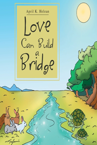 Love Can Build a Bridge