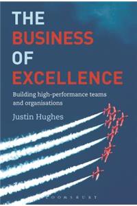 The Business of Excellence: Building High-Performance Teams and Organizations