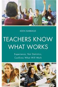 Teachers Know What Works