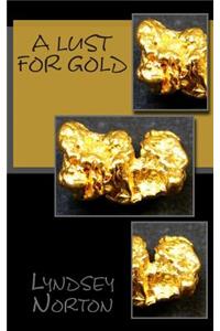 A Lust for Gold