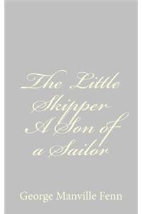 The Little Skipper A Son of a Sailor