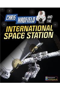 Adventures in Space Chris Hadfield and the International Space Station