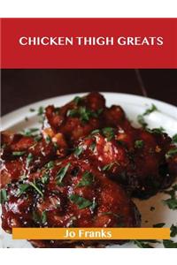 Chicken Thigh Greats