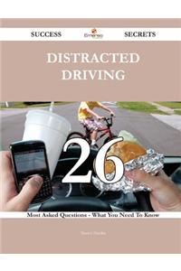 Distracted Driving 26 Success Secrets: 2...