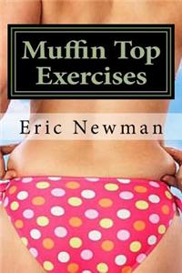 Muffin Top Exercises: Get Rid of Your Muffin Top