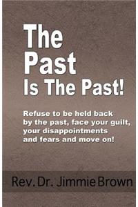 Past is the Past!