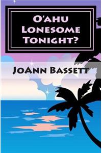 O'ahu Lonesome Tonight?