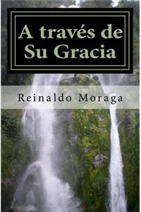 A través de Su Gracia
