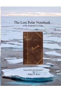The Lost Polar Notebook of Dr. Frederick A. Cook