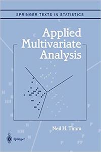 Applied Multivariate Analysis (Springer Texts in Statistics) [Special Indian Edition - Reprint Year: 2020] [Paperback] Neil H. Timm