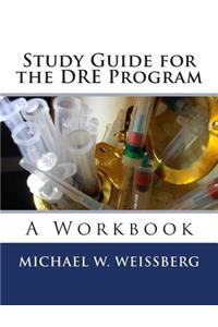 Study Guide for the DRE Program: A Workbook