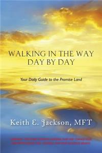 Walking in the Way Day by Day