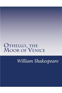 Othello, the Moor of Venice