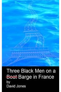 Three black men on a boat barge in France