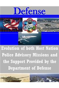 Evolution of both Host Nation Police Advisory Missions and the Support Provided by the Department of Defense