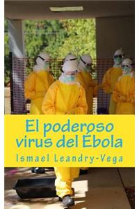 El poderoso virus del Ébola