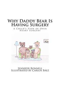 Why Daddy Bear Is Having Surgery