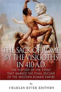 Sack of Rome by the Visigoths in 410 A.D.