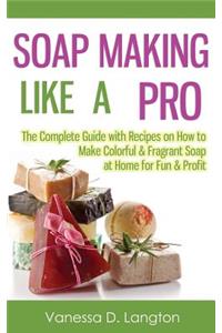 Soap Making Like A Pro