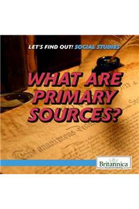 What Are Primary Sources?