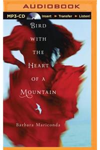 Bird with the Heart of a Mountain