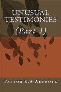 Unusual Testimonies