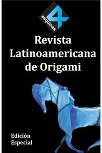 4 Esquinas Revista Latinoamericana de Origami. Edición Especial.