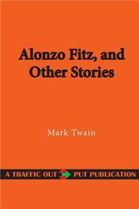 Alonzo Fitz, and Other Stories