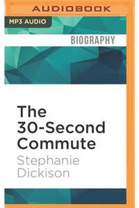 30-Second Commute