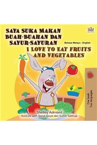 I Love to Eat Fruits and Vegetables (Malay English Bilingual Book)