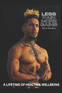 Less pain More gains