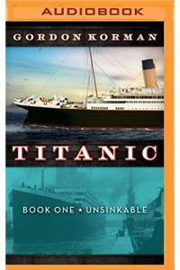 Titanic #1: Unsinkable