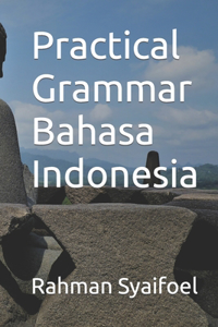 Practical Grammar Bahasa Indonesia