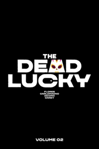 Dead Lucky Volume 2