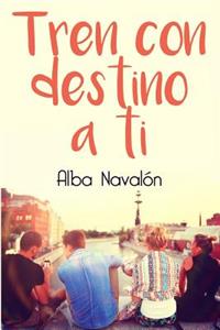 Tren con destino a ti