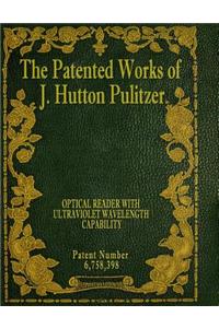 The Patented Works of J. Hutton Pulitzer - Patent Number 6,758,398