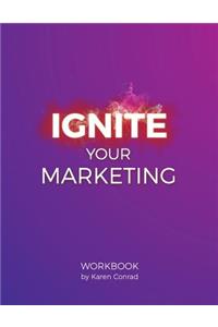 Ignite Your Marketing