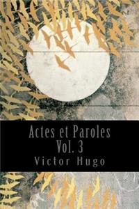 Actes et Paroles - Vol. 3