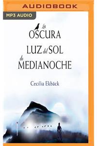Oscura Luz del Sol de Medianoche