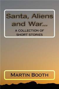 Santa, Aliens and War...